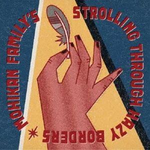 MOHIKAN FAMILY’S / STROLLING THROUGH HAZY BORDERS [CD] | 