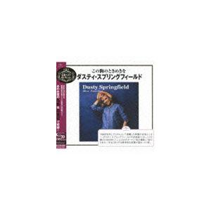 ダスティ・スプリングフィールド / この胸のときめきを〜ダスティ・スプリングフィールド・ベスト・セレクション（SHM-CD） [CD]｜dss