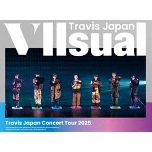 Travis Japan/Travis Japan Concert Tour … Travis Japan Concert Tour 2025 VIIsual（初回盤） [DVD