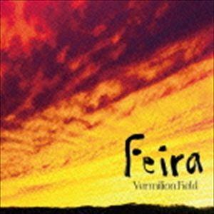 Vermilion Field / Feira [CD]｜dss