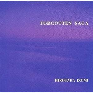 和泉宏隆 / FORGOTTEN SAGA [CD]｜dss