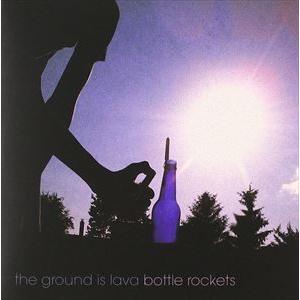 The Ground Is Lava / Bottle Rockets [CD] | 