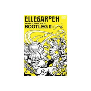 ELLEGARDEN／BRING YOUR BOARD!! TOUR -BOOTLEG II- [DVD] | 