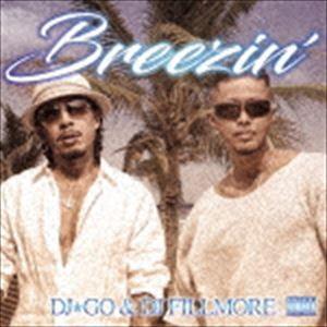 DJ☆GO ＆ DJ FILLMORE（MIX） / Breezin’（スペシャルプライス盤） [CD]｜dss