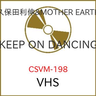 VHS/久保田利伸&MOTHER EARTH/KEEP ON DANCING
