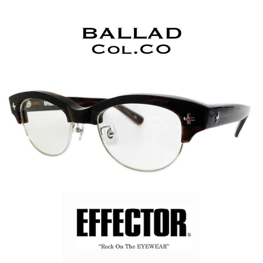 EFFECTOR エフェクター BALLAD/バラード Col.CO 茶系 コニャック メガネ オリジナルモデル サーモントブロータイプ 国内正規品販売店 | EFFECTOR