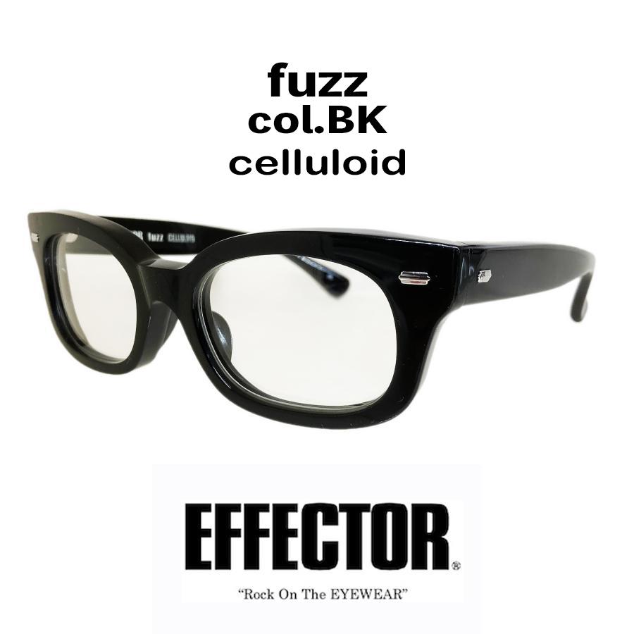 EFFECTOR エフェクター fuzz/ファズ セルロイド Col.BK 黒 メガネ オリジナルモデル ウェリントンタイプ 国内正規品販売店 | EFFECTOR