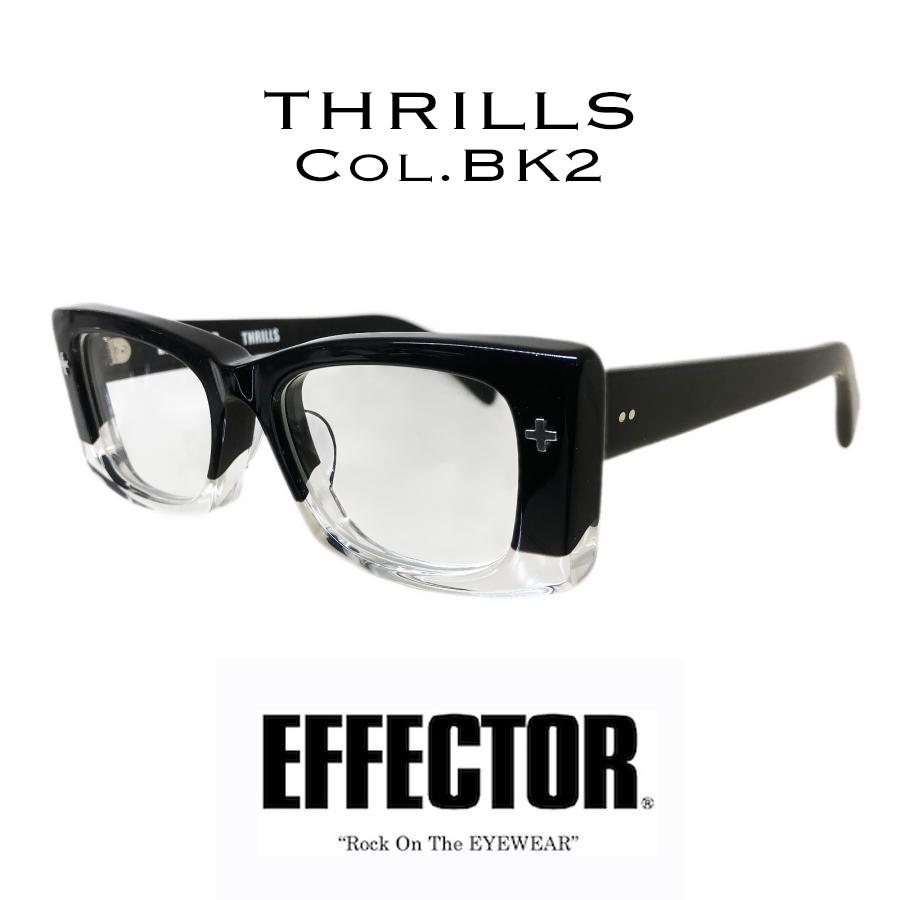 EFFECTOR エフェクター THRILLS/スリルズ Col.BK2 黒×クリア メガネ オリジナルモデル スクエアタイプ 国内正規品販売店 | EFFECTOR