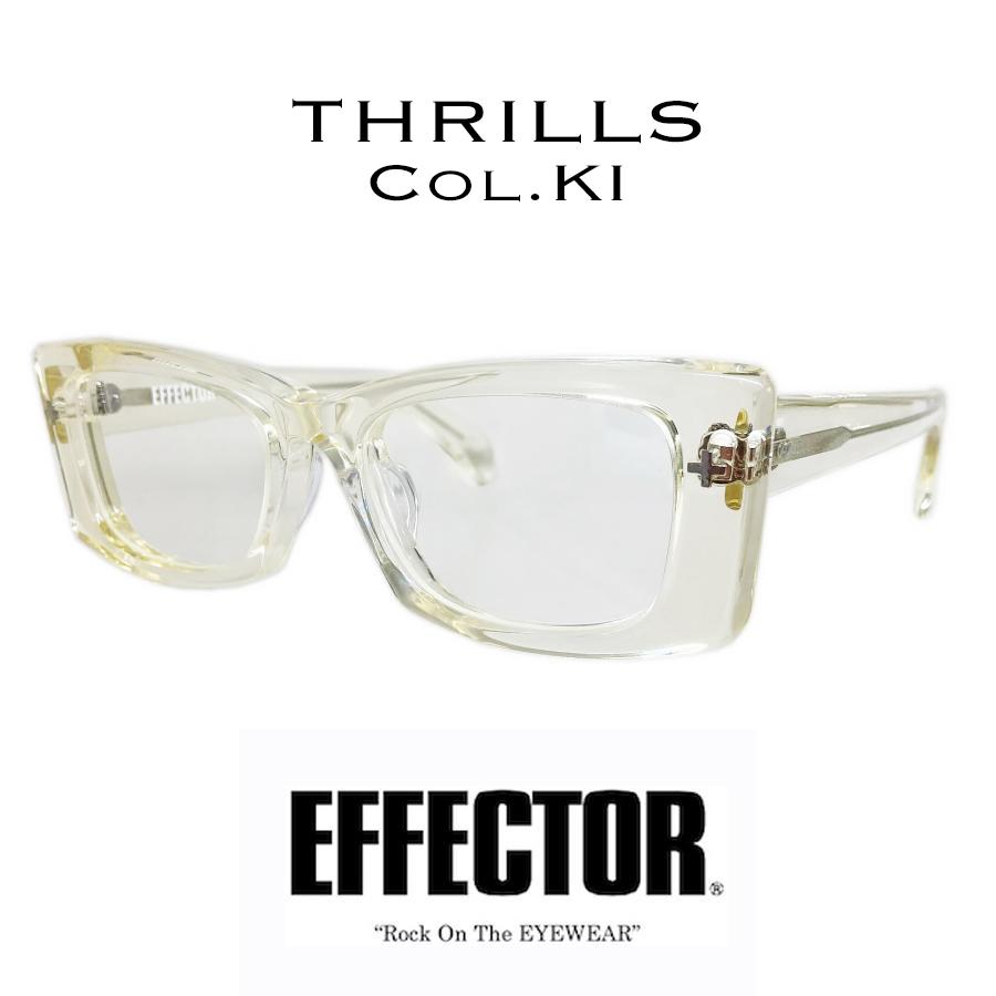 EFFECTOR エフェクター THRILLS/スリルズ Col.KI キハク メガネ オリジナルモデル スクエアタイプ 国内正規品販売店 | EFFECTOR