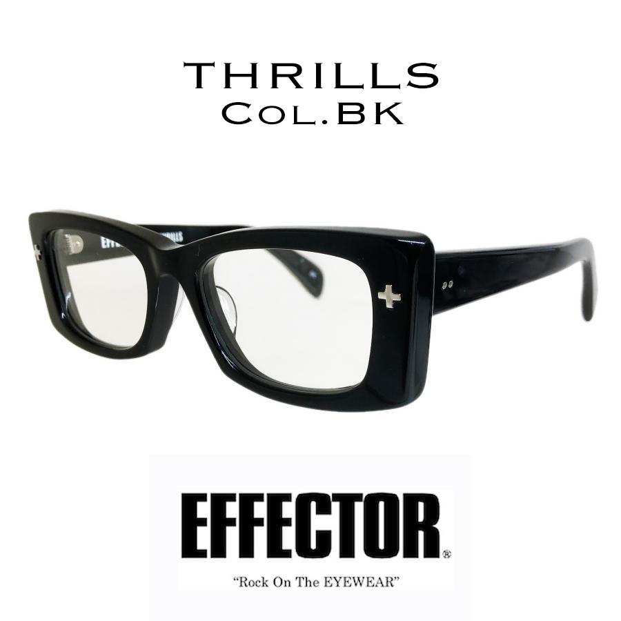 EFFECTOR エフェクター THRILLS/スリルズ Col.BK 黒 メガネ オリジナルモデル スクエアタイプ 国内正規品販売店 | EFFECTOR