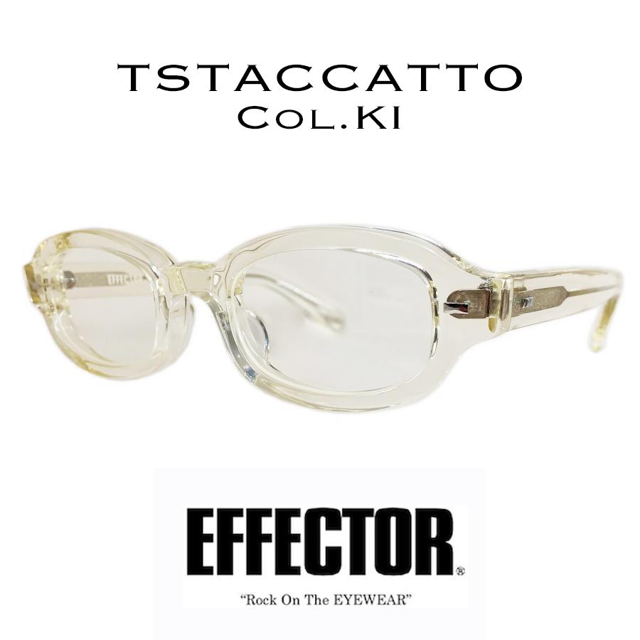 EFFECTOR エフェクター TSTACCATTO/スタッカート Col.KI キハク メガネ サングラス トノーシェイプタイプ 国内正規品販売店 | EFFECTOR