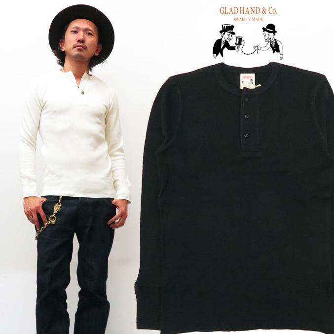 GLAD HAND グラッドハンド 長袖 Tシャツ ヘンリーネック GLAD HAND グラッドハンド 長袖 Tシャツ ヘンリーネック