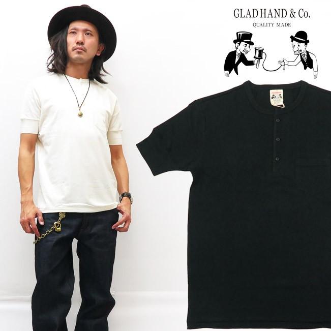 GLAD HAND（グラッドハンド） 半袖 ヘンリーネック ポケット Tシャツ