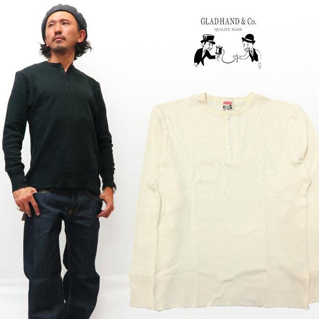 GLAD HAND グラッドハンド 長袖 Tシャツ ヘンリーネック ワッフル生地 大き目サイズ パックTee GLADHAND-28｜earthmarket1