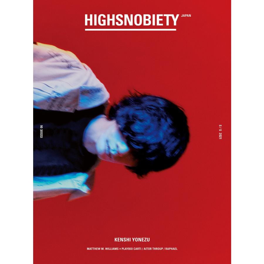 HIGHSNOBIETY JAPAN ISSUE 06 電子書籍版 / HIGHSNOBIETY JAPAN編集部｜ebookjapan