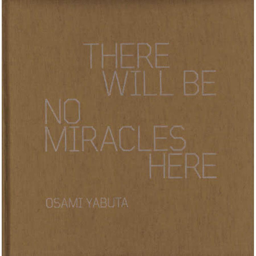 ｔｈｅｒｅ ｗｉｌｌ ｂｅ ｎｏ ｍｉｒａｃｌｅｓ ｈｅｒｅ 藪田修身 パルコ出版 エディオン蔦屋家電 ヤフー店 通販 Yahoo ショッピング