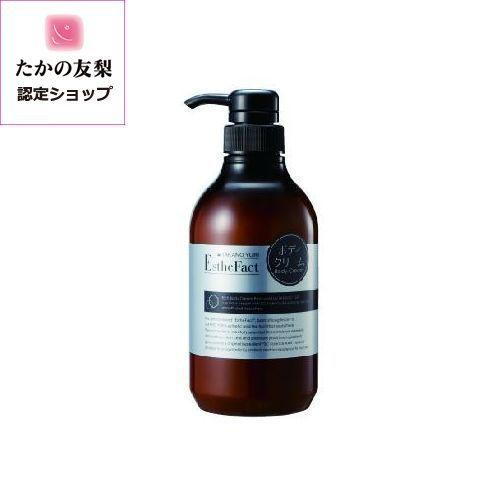 たかの友梨エステファクト ボディクリーム 500g 送料無料 : ウエルシア