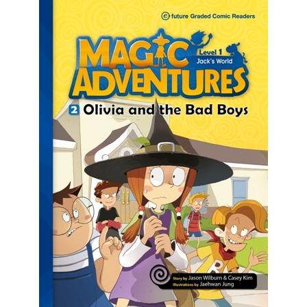 Magic Adventures Graded Comic Readers 1-2: Olivia and the Bad Boys 