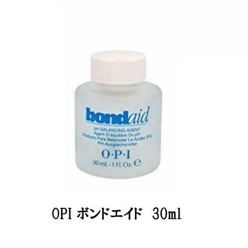 OPI オーピーアイ ボンドエイド pH調整剤 30ml 国内正規品 マニキュア 付け爪 ネイル洗浄 マニキュア前に 人工爪 つけ爪 bondaid セルフネイル 新品 送料無料｜elelerueru