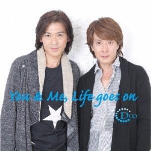 DUO／You ＆ Me， Life goes on／最高のYeah！！ 【CD】