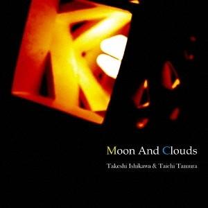 Takeshi Ishikawa ＆ Taichi Tamura／Moon And Clouds 【CD】 | 