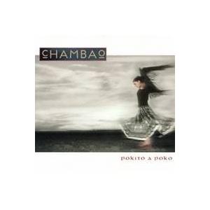 チャンバオ／ポキート・ア・ポコ 【CD】 | 
