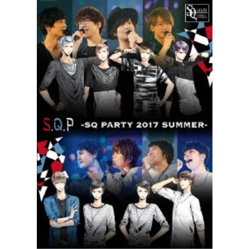 S.Q.P -SQ PARTY 2017 SUMMER- 【Blu-ray】 | 