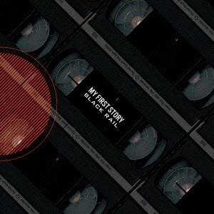 MY FIRST STORY／BLACK RAIL 【CD】｜esdigital
