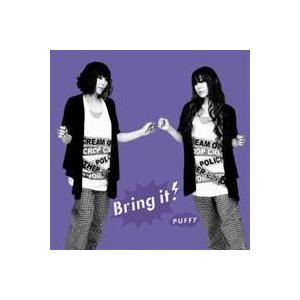 Puffy／Bring it！ 【CD】｜esdigital