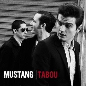 ムスタング／タブー〜ジャパン・エディション 【CD】 | 