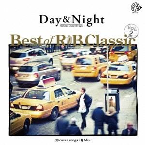 (V.A.)／Day ＆ Night Best of R ＆ B Classic vol.2 30 cover songs DJ Mix 【CD】 | 
