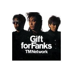TM NETWORK／Gift for Fanks 【CD+DVD】 | 