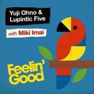 Yuji Ohno ＆ Lupintic Five with Miki Imai／Feelin’ Good 【CD】｜esdigital