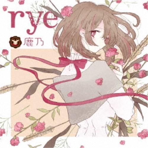 鹿乃／rye (初回限定) 【CD+DVD】｜esdigital