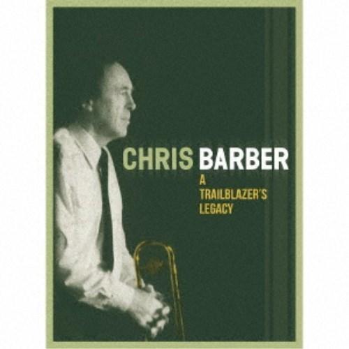 CHRIS BARBER／A TRAILBLAZER’S LEGACY 【CD】 モダンジャズ