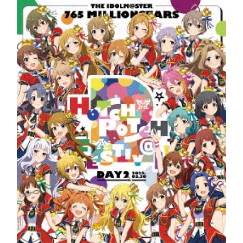 765 MILLIONSTARS／THE IDOLM＠STER 765 MILLIONSTARS HOTCHPOTCH FESTIV＠L！！ 2 LIVE Blu-ray DAY2 【Blu-ray】 | 