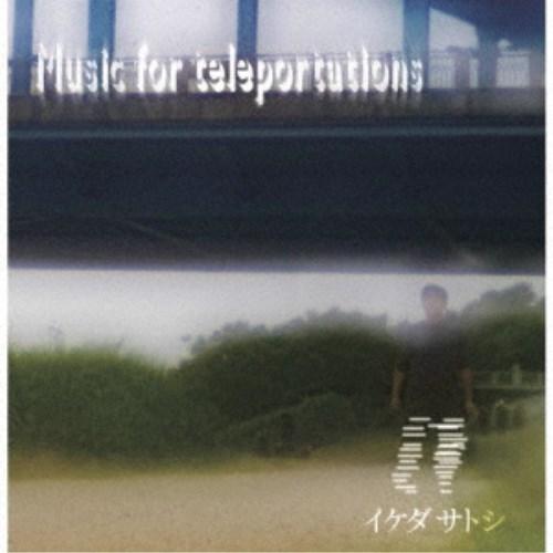 イケダサトシ／Music for teleportations 【CD】 | 