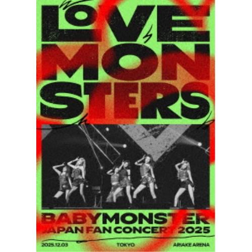 BABYMONSTER／BABYMONSTER LOVE MONSTERS JAPAN FAN CONCERT 2025 (初回限定) 【Blu-ray】 | 