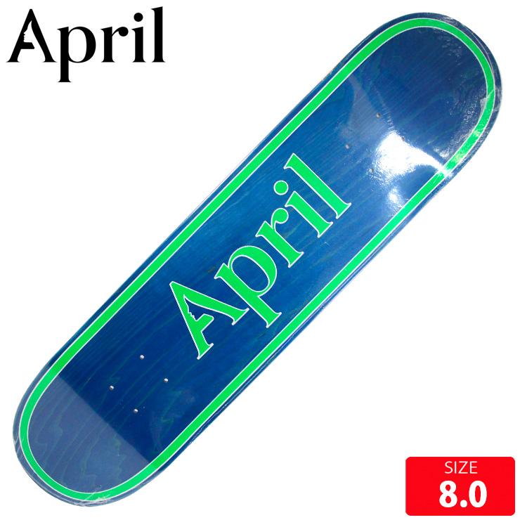 エイプリル スケボー デッキ APIL LOGO BLUE GREEN DECK SIZE 8.0