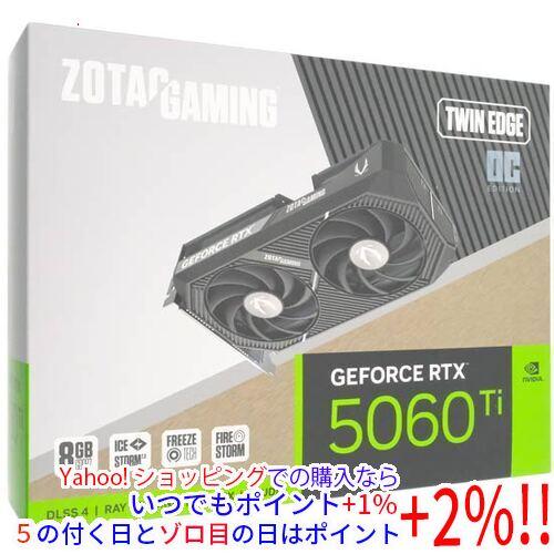 ZOTAC製グラボ GAMING GeForce RTX 5060 Ti 8GB Twin Edge OC ZT