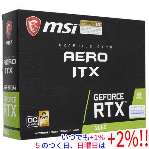 MSI 【中古】MSI製グラボ GeForce RTX 2060 AERO ITX 6G OC PCIExp 6GB