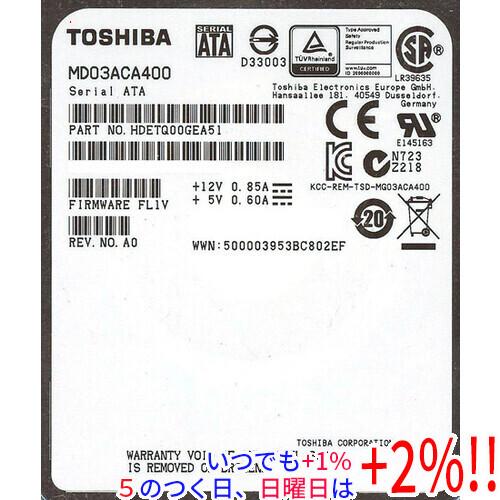 TOSHIBA（東芝） 【中古】TOSHIBA HDD MD03ACA400 4TB SATA600 7200