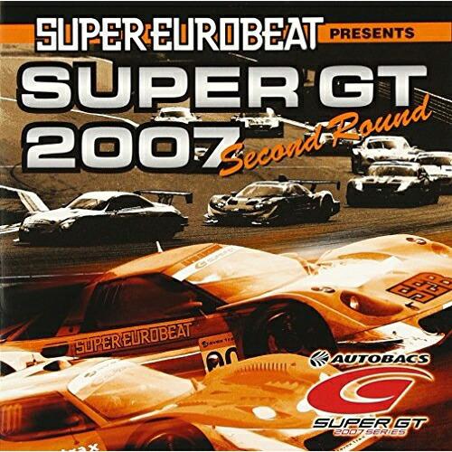スーパーユーロビート・プレゼンツ SUPER GT 2007-ファースト・ラウ… エイベックス（AVEX） CD/オムニバス/スーパーユーロビート