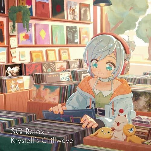 CD/SQUARE ENIX MUSIC/SQ Relax - Krystelle's Chillwave（Yahoo!・Felista玉光堂）
