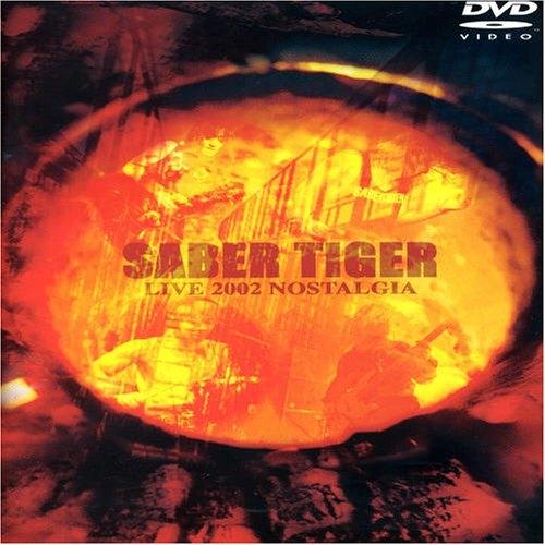 DVD/SABER TIGER/SABER TIGER LIVE 2002 「NOSTALGIA」 音楽