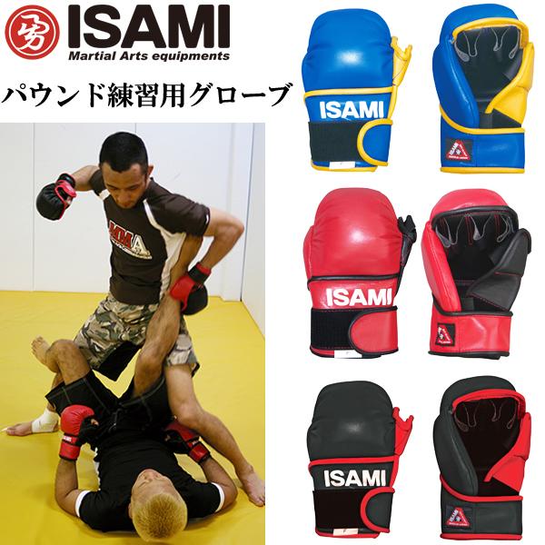イサミ パウンドグローブ 受注生産商品 代引不可 ISAMI 格闘技 イサミ パウンドグローブ 受注生産商品 代引不可 ISAMI 格闘技