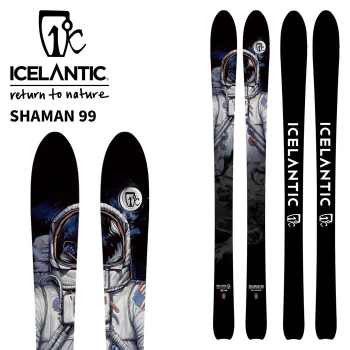 アイスランティック スキー板 ICELANTIC アイスランティック スキー板 SHAMAN 99 板単品 25-26