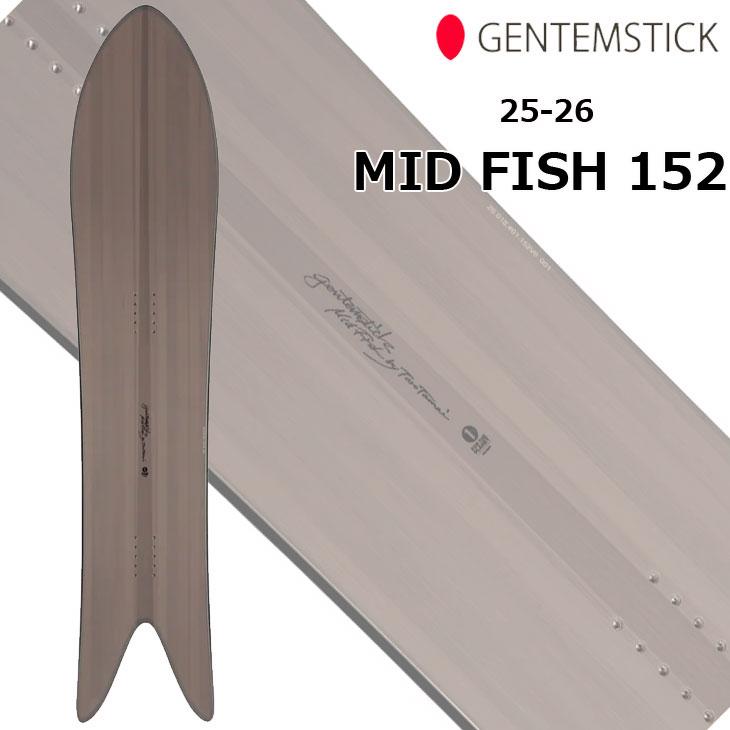 25-26 GENTEMSTICK ゲンテンスティック !! MID FISH 152 スノーボード