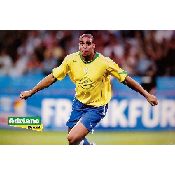 アドリアーノ（ブラジル代表2006）ポスター【ワールドカップ関連】｜footballfan