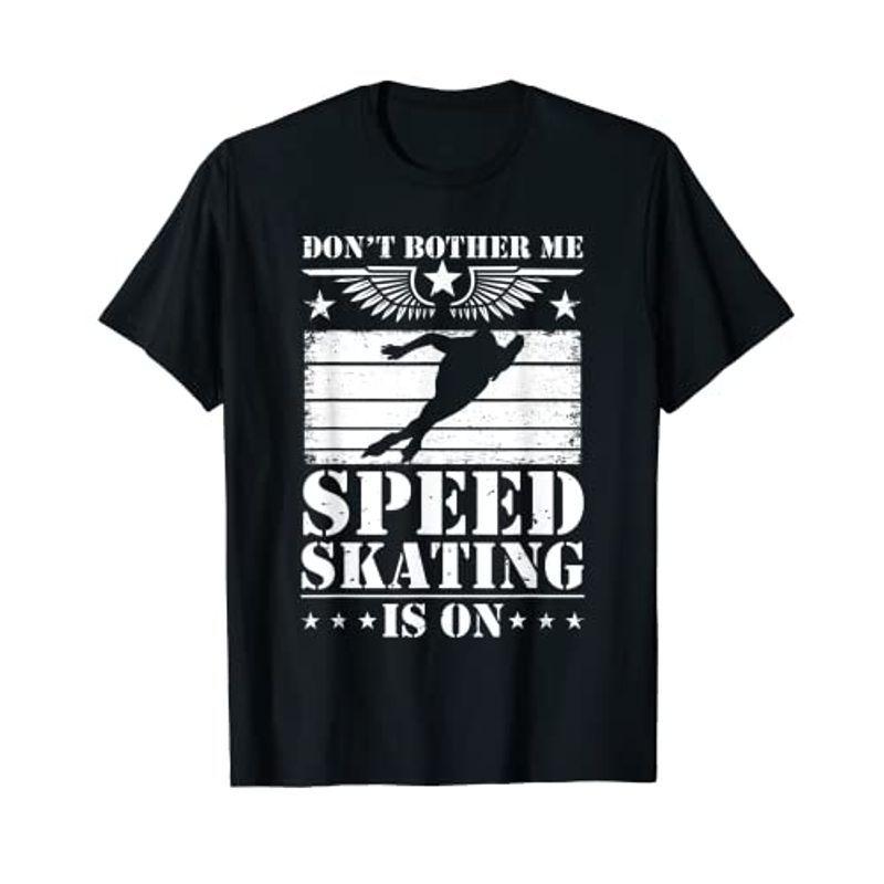 現品限り一斉値下げ Don#039;t Bother Me Speed Skating Tシャツ Is 2021人気新作 面白いアイススポーツウォッチャー On